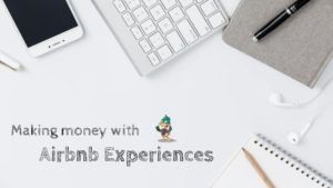 11 Great Ways To Make Money With Airbnb Experiences - Bnb Duck